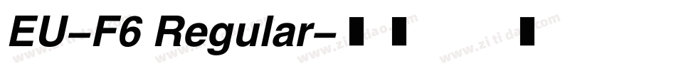 EU-F6 Regular字体转换